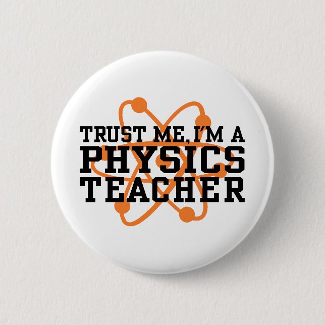 Physics Teacher 6 Cm Round Badge (Front)