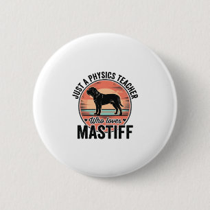 Physics Teacher Loves Mastiff Vintage Dog Shirt_1 6 Cm Round Badge
