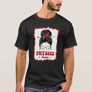 Physics Teacher Messy Bun Girl Back To School Leop T-Shirt
