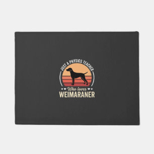 Physics Teacher Weimaraner Dog Lover Doormat