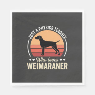 Physics Teacher Weimaraner Dog Lover Napkin
