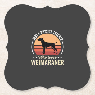 Physics Teacher Weimaraner Dog Lover Paper Coaster