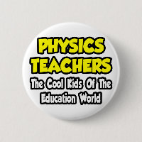 Physics Teachers...Cool Kids of Edu World