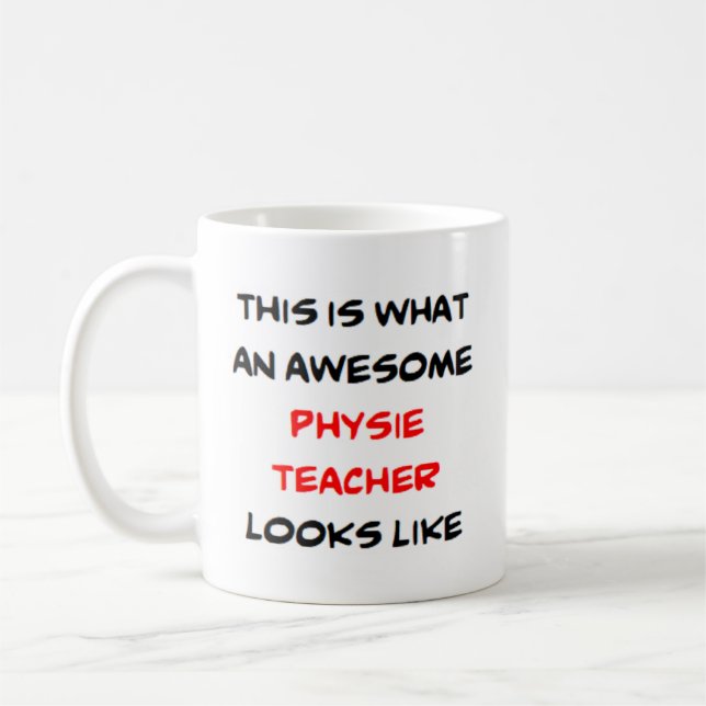 physie teacher, awesome coffee mug (Left)