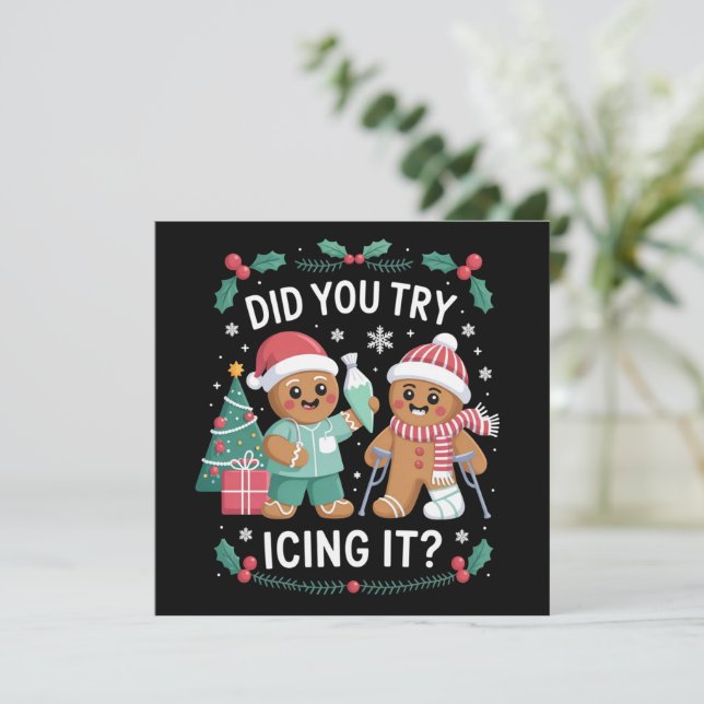 Physio Physical Therapy Did You Try Icing It Nurse Holiday Card (Standing Front)