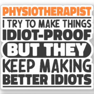 Physiotherapist I Try To Make Things Funny Sayings