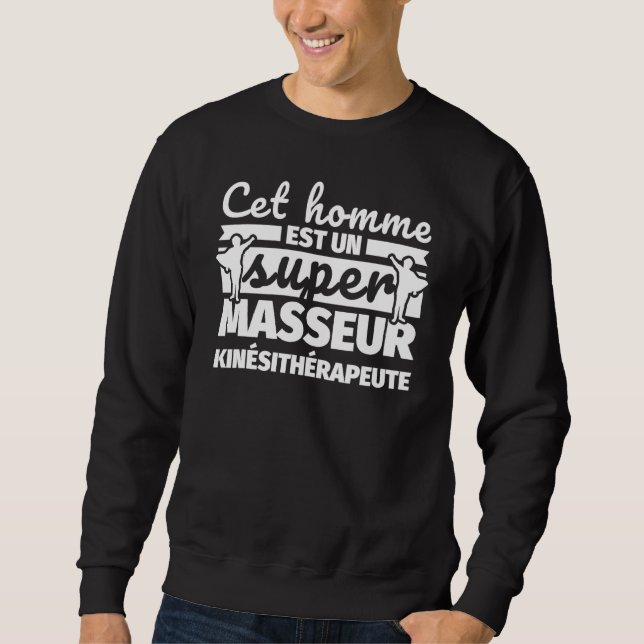 Physiotherapist Massager This Man And A Super Sweatshirt (Front)