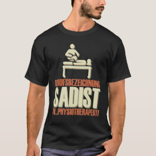 Physiotherapist physiotherapy masseur orthopaedic T-Shirt
