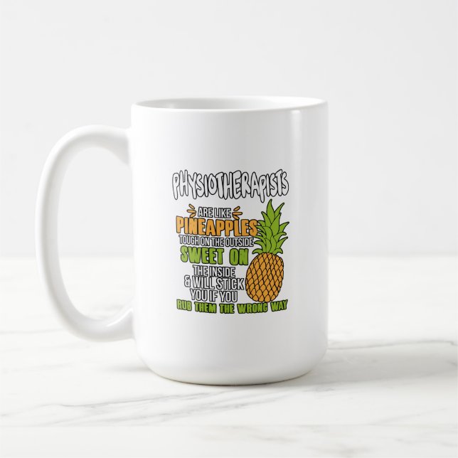 Physiotherapists Are Like Pineapples. Coffee Mug (Left)