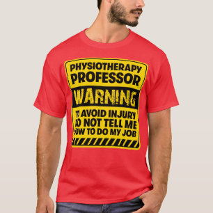 Physiotherapy Professor2 T-Shirt