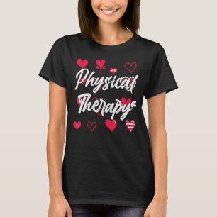 Physiotherapy Pt Physical Therapist Heart Physical T-Shirt