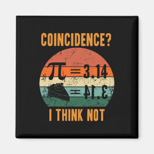 Pi 3.14 Equals Pie Coincidence I Think Not Vintage Magnet