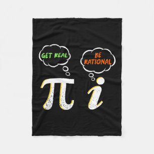 Pi Be Rational Get Real - Math Teacher - Math Humo Fleece Blanket