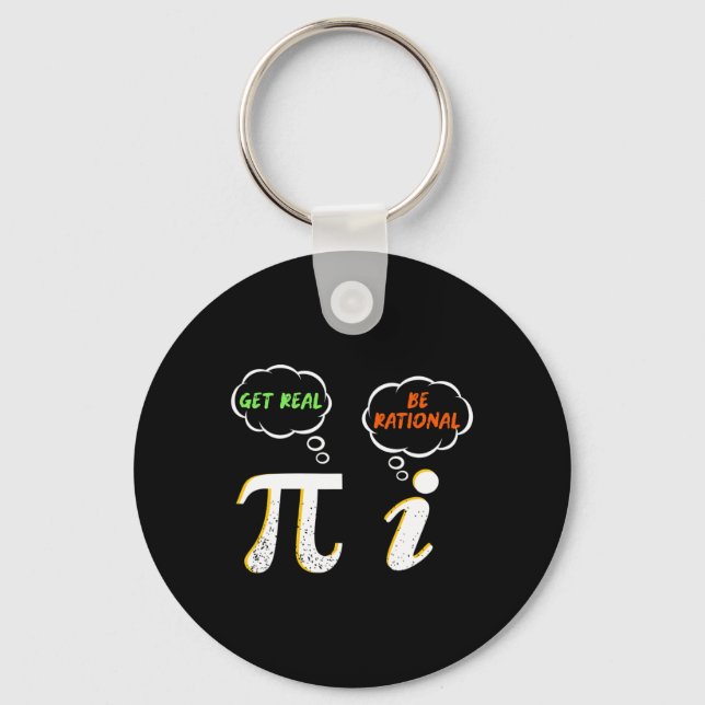 Pi Be Rational Get Real - Math Teacher - Math Humo Key Ring (Front)