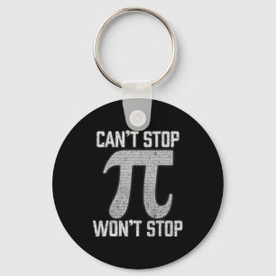 Pi Can't Stop Wont Stop Pi Day 3.14 Funny Math Gee Key Ring