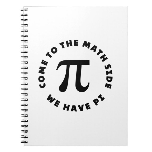 PI  Come to the math side we have pi Notebook (Front)
