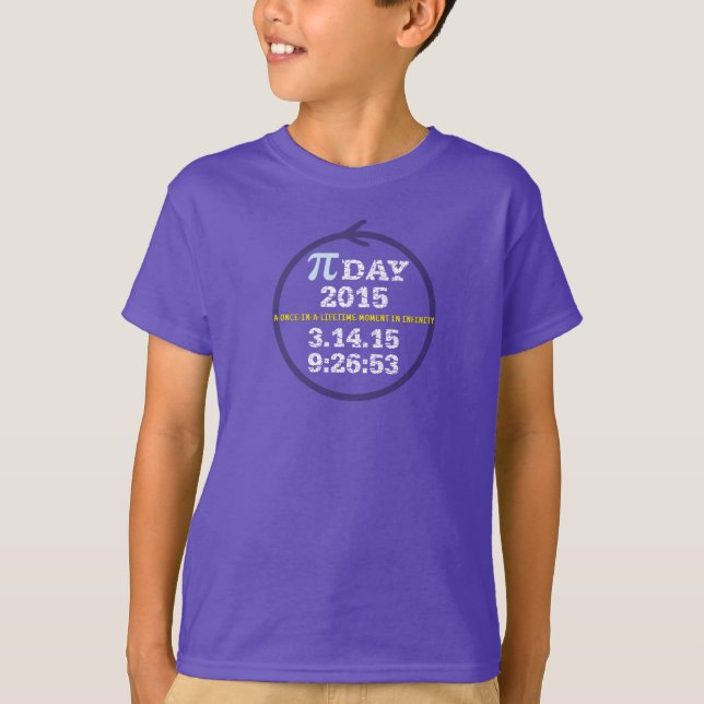 Pi Day 2015: A once-in-a-lifetime moment! T-Shirt (Front)