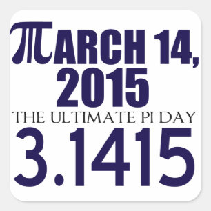 Pi Day 2015 Square Sticker