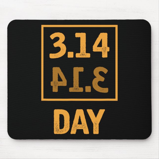 Pi Day - 3.14 = Pie Byckwards Coincidence  Mouse Pad (Front)