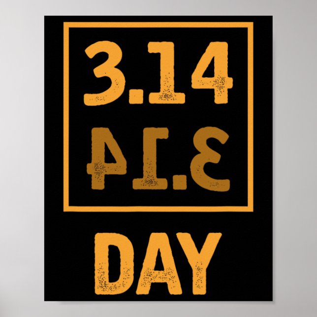 Pi Day - 3.14 = Pie Byckwards Coincidence  Poster (Front)