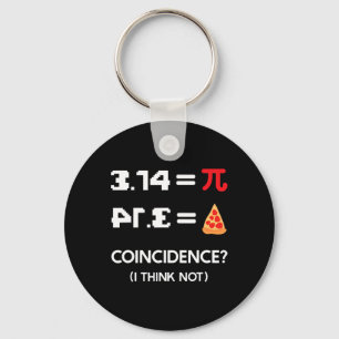 Pi Day 3.14 Pie Symbol Coincidence I Think Not Mat Key Ring
