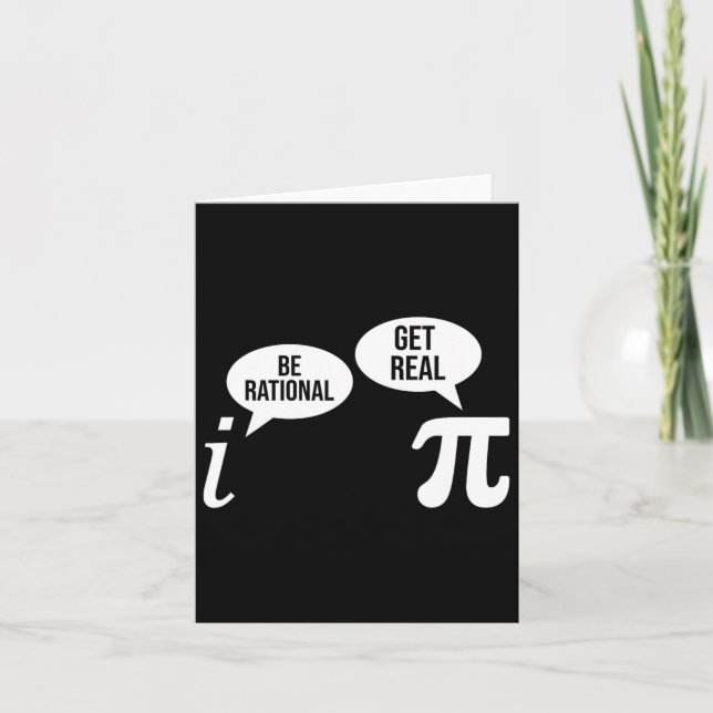 Pi Day Be Rational Get Real Funny Math Equation Te Card (Front)