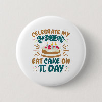 Pi Day Birthday Funny Eat Cake