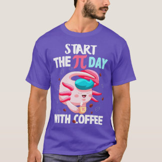 PI DAY CELEBRATION OF AXOLOTL WITH COFFEE T-Shirt