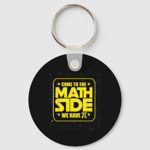 Pi Day - Come To The Math Side We Have Pi Funny Key Ring