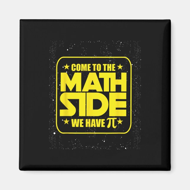 Pi Day - Come To The Math Side We Have Pi Funny  Magnet (Front)