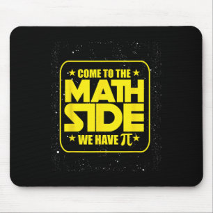 Pi Day - Come To The Math Side We Have Pi Funny Mouse Pad