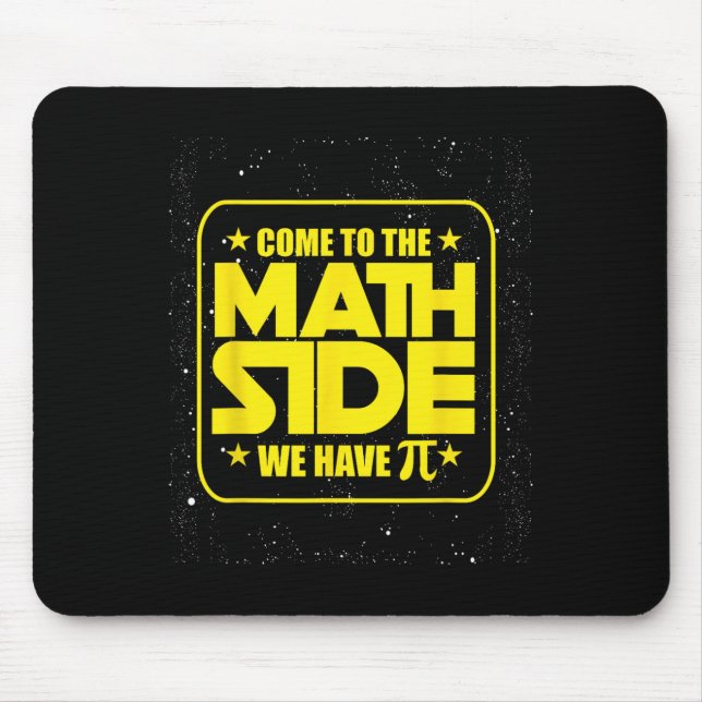 Pi Day - Come To The Math Side We Have Pi Funny  Mouse Pad (Front)