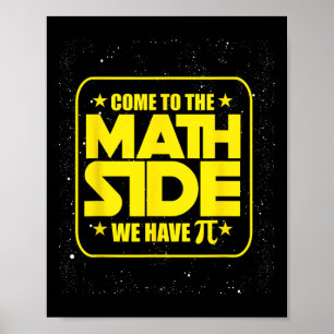 Pi Day - Come To The Math Side We Have Pi Funny  Poster