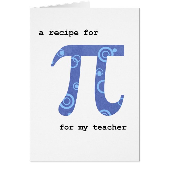 Pi Day for Teacher, Humour, Recipe for Pi (Front)