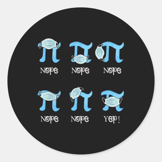 Pi Day Funny Pi Symbol Wearing Mask Wrong Students Classic Round Sticker (Front)