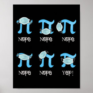 Pi Day Funny Pi Symbol Wearing Mask Wrong Students Poster