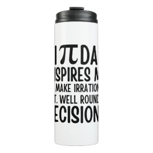 Pi Day Funny Thermal Tumbler