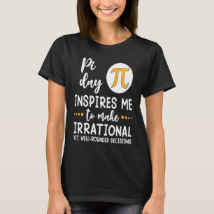 Pi Day Inspires Me Pi Symbol Mathematic Math Teac T-Shirt