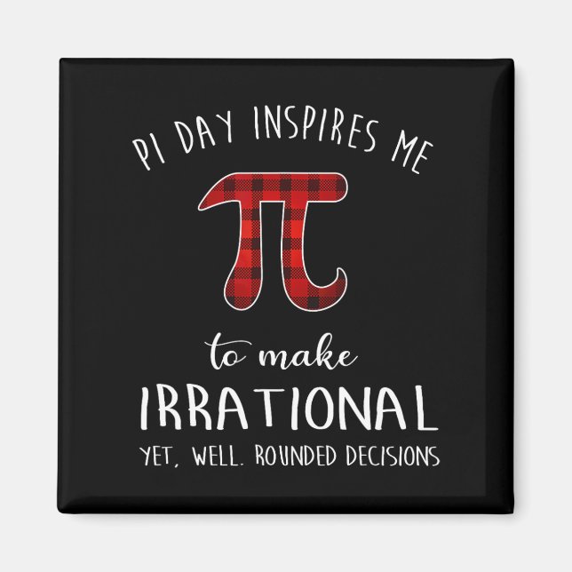 Pi Day Inspires Me To Make Irrational Funny Buffal Magnet (Front)