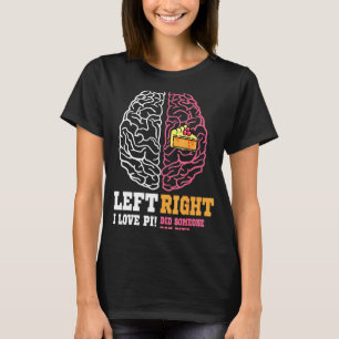 Pi Day Left Vs Right Brain Pie Math Geek T-Shirt