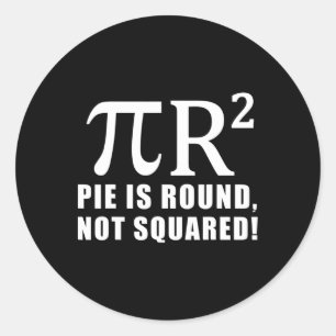 Pi Day Math 3.14 Pie Is Round Not Squared  Classic Round Sticker