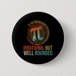 Pi Day Math Lover Apparel Irrational But Well-roun 6 Cm Round Badge