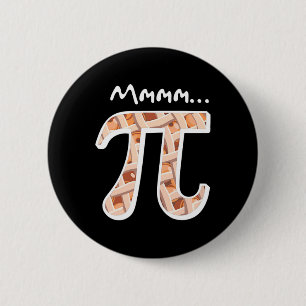Pi Day Mmm Pi Shirt Funny Mmmm Pi On Pie 6 Cm Round Badge