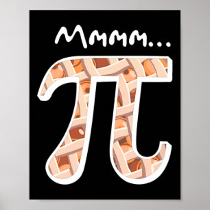 Pi Day Mmm Pi Shirt Funny Mmmm Pi On Pie Poster