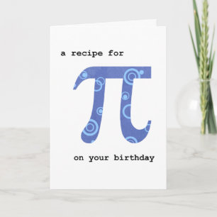 Pi Day on Your Birthday, Humour, Recipe for Pi Card
