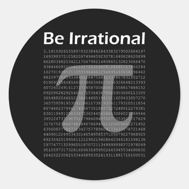 Pi Day Pi Tee Math Nerd Geek Be Irrational  Classic Round Sticker (Front)