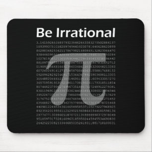 Pi Day Pi Tee Math Nerd Geek Be Irrational Mouse Pad