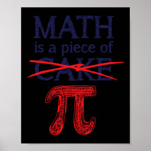 Pi Day Shirt Math Is A Piece Of Cake Funny For 3.1 Poster