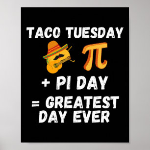 Pi Day Shirt Taco Tuesday - Pi Day Math Teacher Me Poster