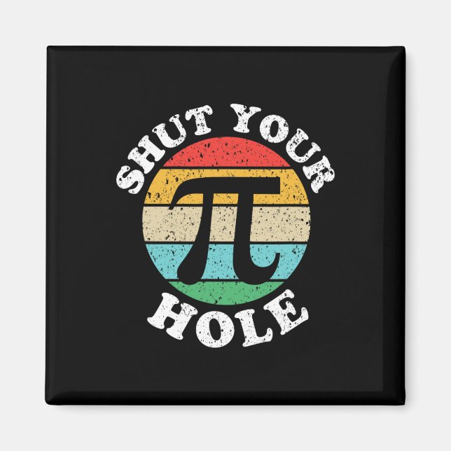 Pi Day Shut Your Pi Hole  Magnet (Front)